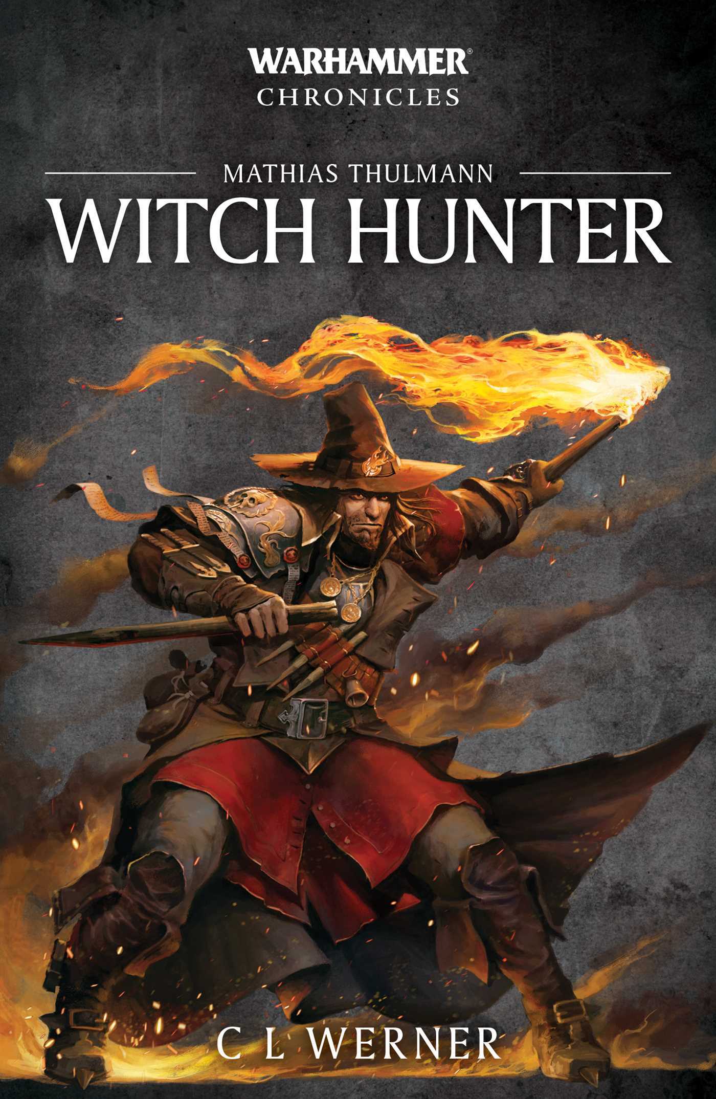 Warhammer Chronicles: Witch Hunter: The Mathias Thulmann Trilogy