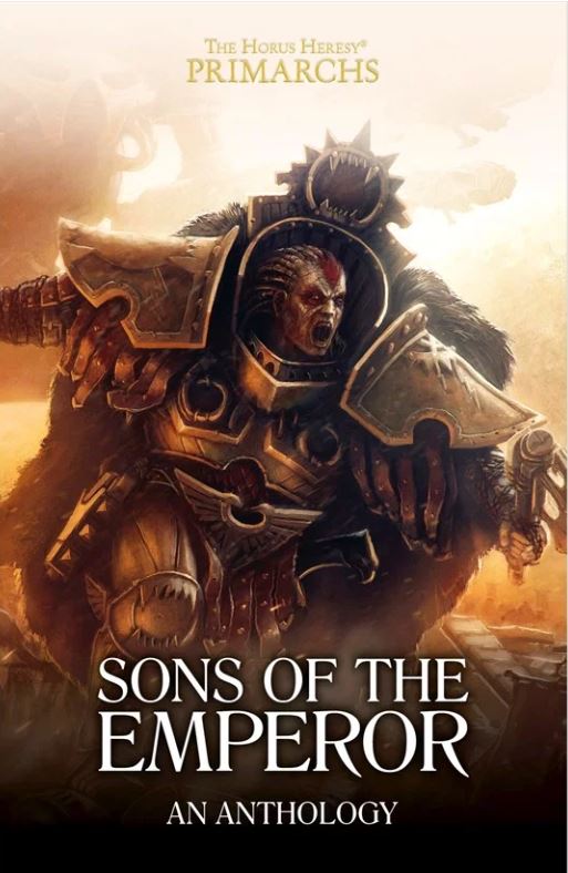 Sons of the Emperor: An Anthology (The Horus Heresy: Primarchs)