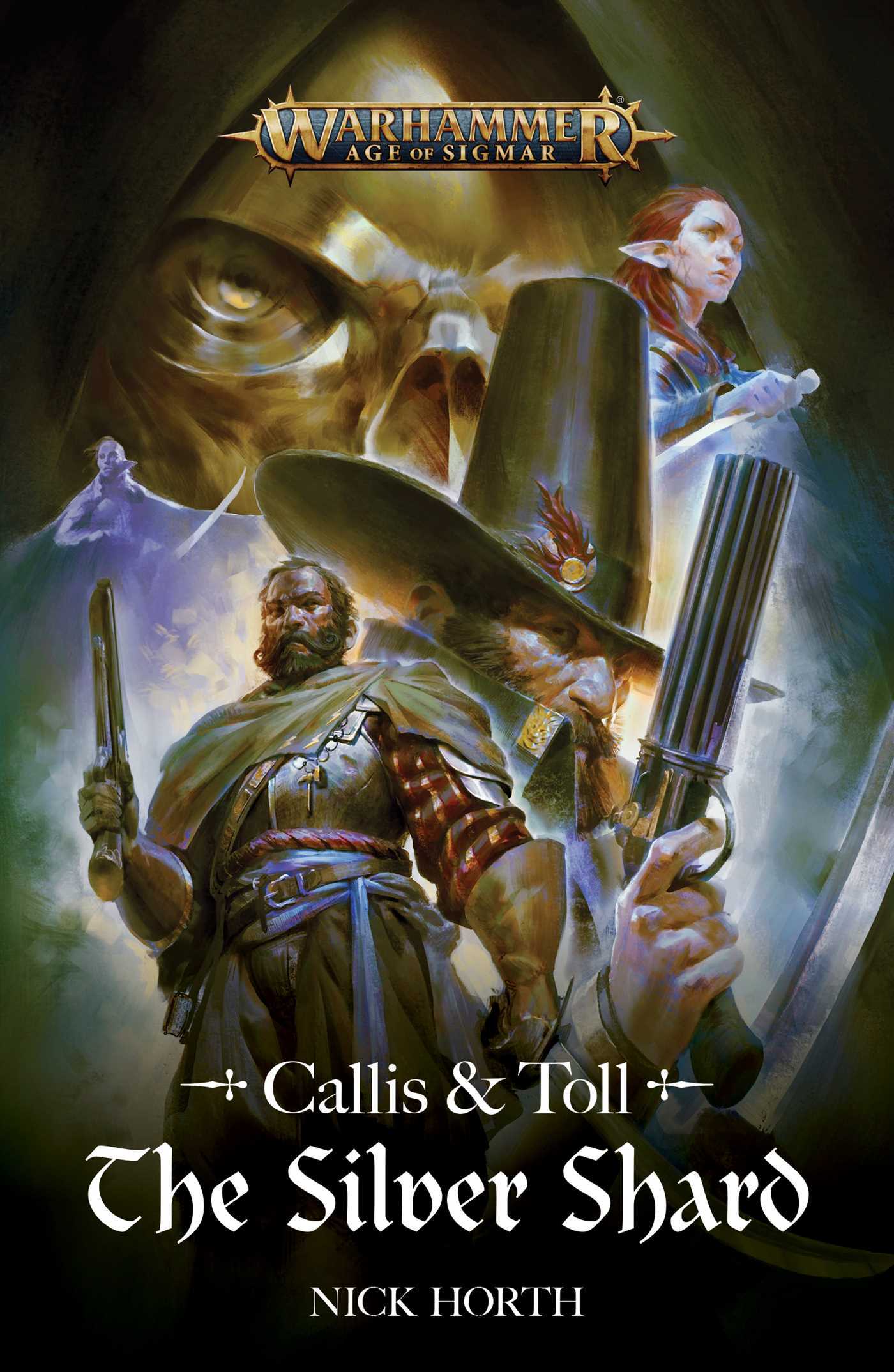 Callis and Toll: The Silver Shard: The Silver Shard (Warhammer: Age of Sigmar)