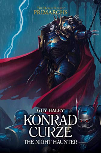Konrad Curze: The Night Haunter (Volume 12) (The Horus Heresy: Primarchs, Band 12)