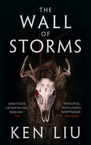 Liu, K: Wall of Storms (The Dandelion Dynasty, Band 2)