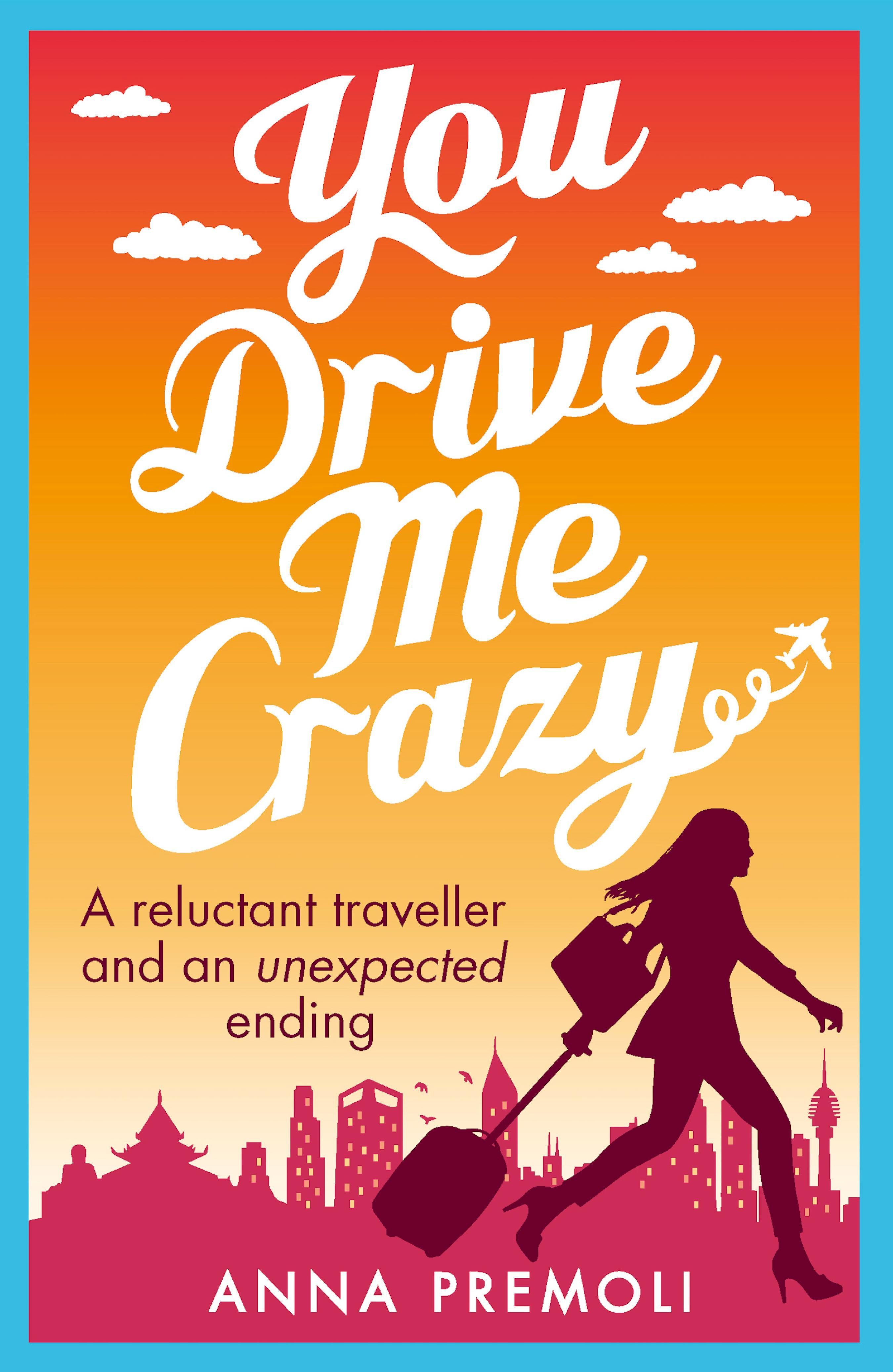 YOU DRIVE ME CRAZY: A feisty tale of enemies-to-lovers