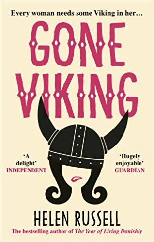 Gone Viking: The laugh out loud debut novel from the bestselling author of The Year of Living Danishly