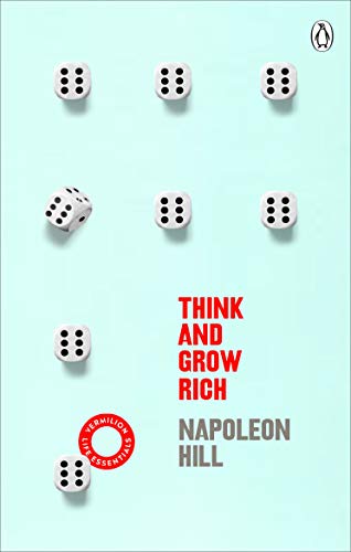 Think And Grow Rich: (Vermilion Life Essentials) (Vermilion Life Essentials, 9)