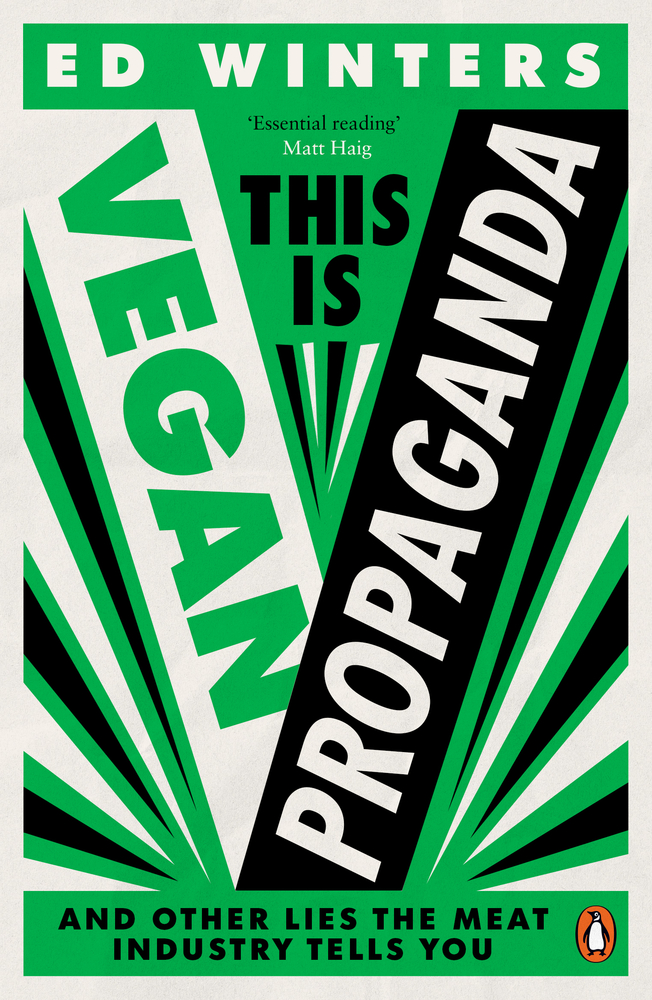 This Is Vegan Propaganda: (And Other Lies the Meat Industry Tells You) (Vermilion)