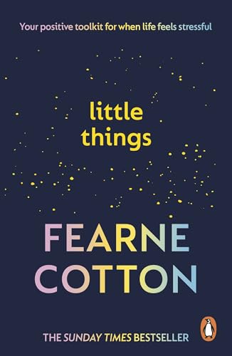 Little Things: A positive toolkit for when life feels stressful