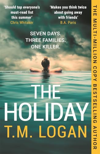 The Holiday: The utterly unmissable, gripping summer thriller, guaranteed to keep you glued to your deckchair