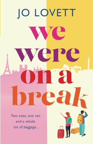 We Were on a Break: A BRAND NEW sparkling getaway romance from Jo Lovett for summer 2024