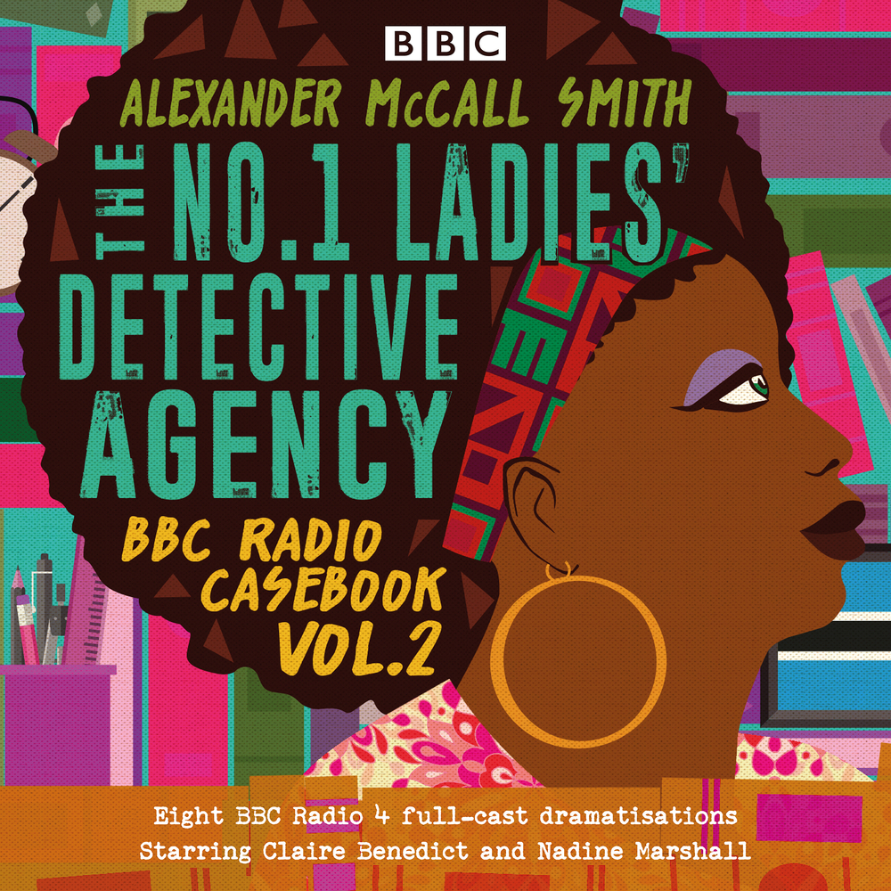 The No.1 Ladies’ Detective Agency: BBC Radio Casebook Vol.2: Eight BBC Radio 4 full-cast dramatisations