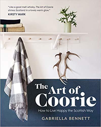 Bennett, G: Art of Coorie: How to Live Happy the Scottish Way