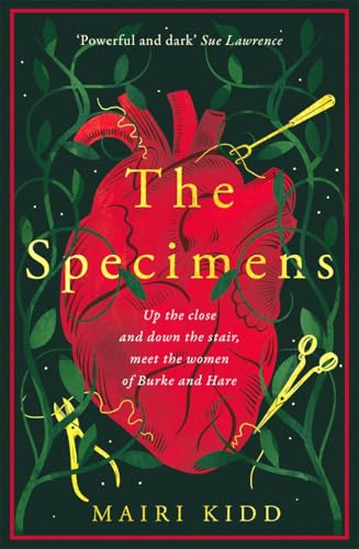 The Specimens: A bold retelling of Burke and Hare’s crimes from the women closest to the gruesome truth