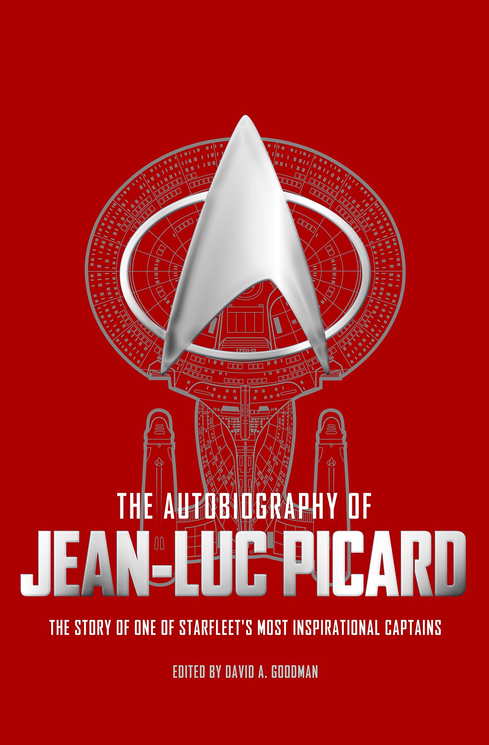 The Autobiography of Jean Luc Picard: The Story of one of Starfleet´s most Inspirational Captains