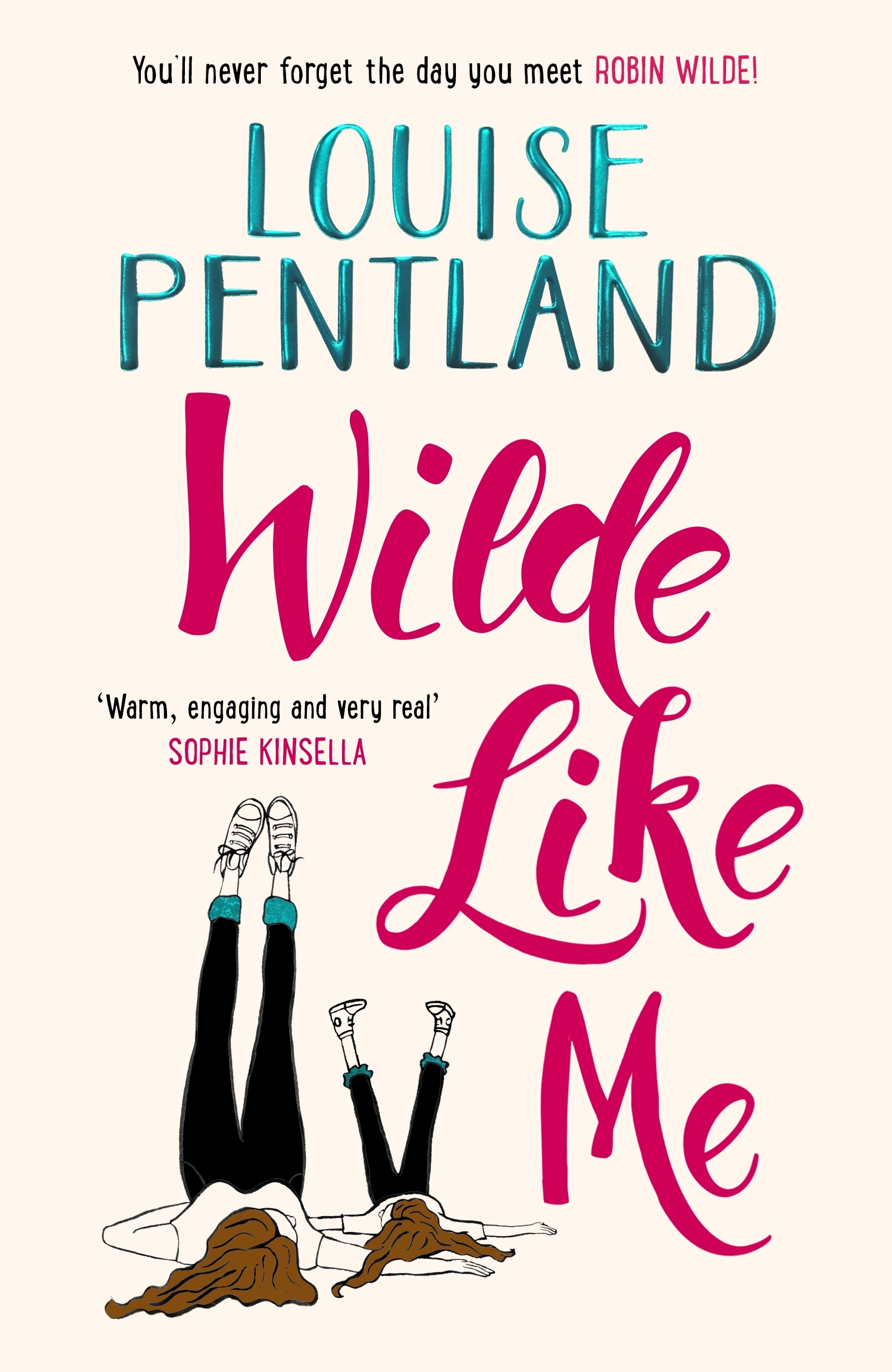 Wilde Like Me: Fall in love with the book everyone's talking about (Robin Wilde)