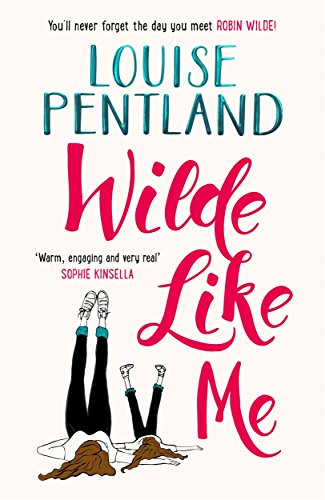 Wilde Like Me: Fall in love with the book everyone's talking about (Robin Wilde)
