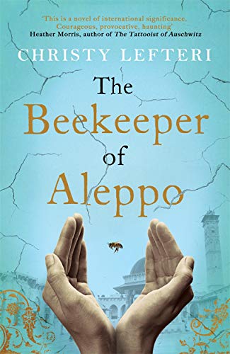 Lefteri, C: Beekeeper of Aleppo: The must-read million copy bestseller