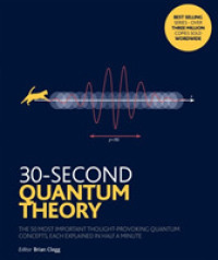 30-Second Quantum Theory: The 50 most thought-provoking quantum concepts, each explained in half a minute