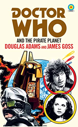 Doctor Who and The Pirate Planet (target collection) (Doctor Who Target Novels – Classic Era, 10)