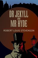 Dr. Jekyll and Mr Hyde (Arcturus Classics)