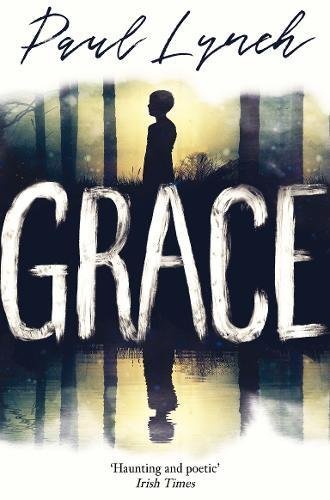 Grace: From the Booker Prize-winning author of Prophet Song