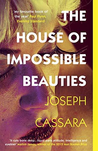 The House of Impossible Beauties: 'Equal parts attitude, intelligence and eyeliner.' - Marlon James, Ausgezeichnet: Edmund White Award for LGBTQ Fiction 2019