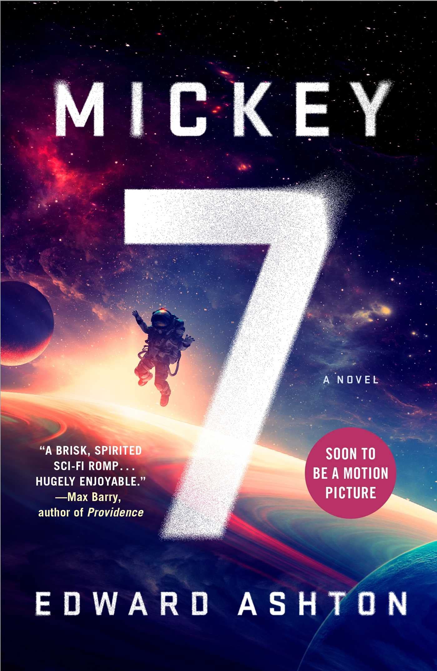 Mickey7: Soon to be major motion picture MICKEY 17