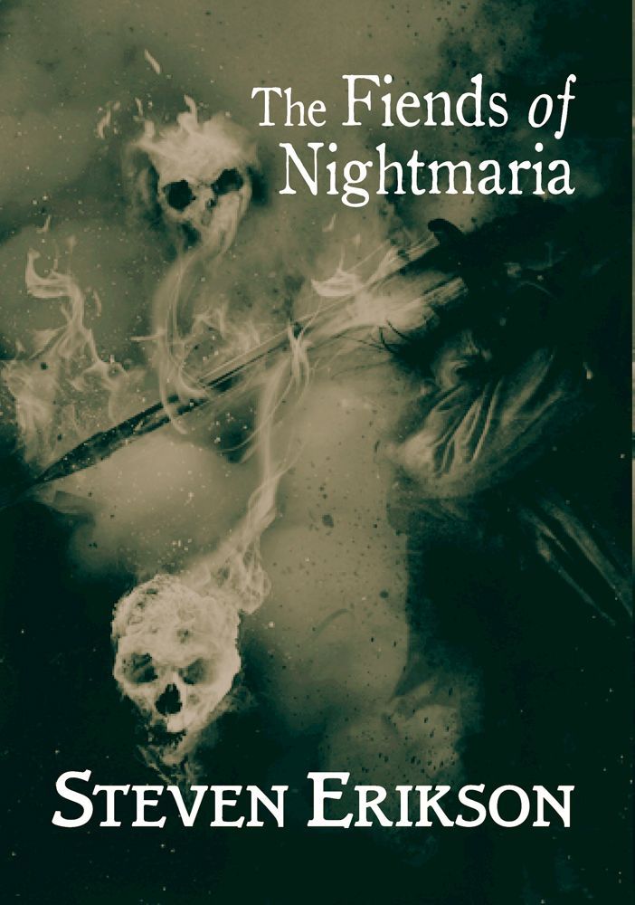 The Fiends of Nightmaria (The Tales of Bauchelain and Korbal Broach, Band 6)