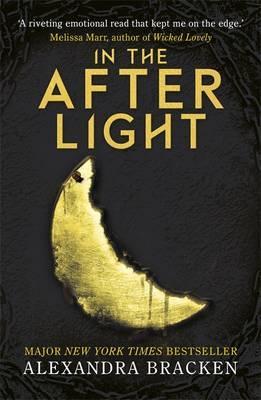 In the Afterlight: Book Three in the heart-stopping dystopian series from the bestselling author of LORE (A Darkest Minds Novel)