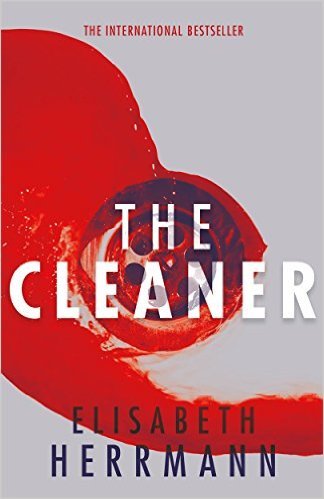 The Cleaner: A gripping thriller with a dark secret at its heart