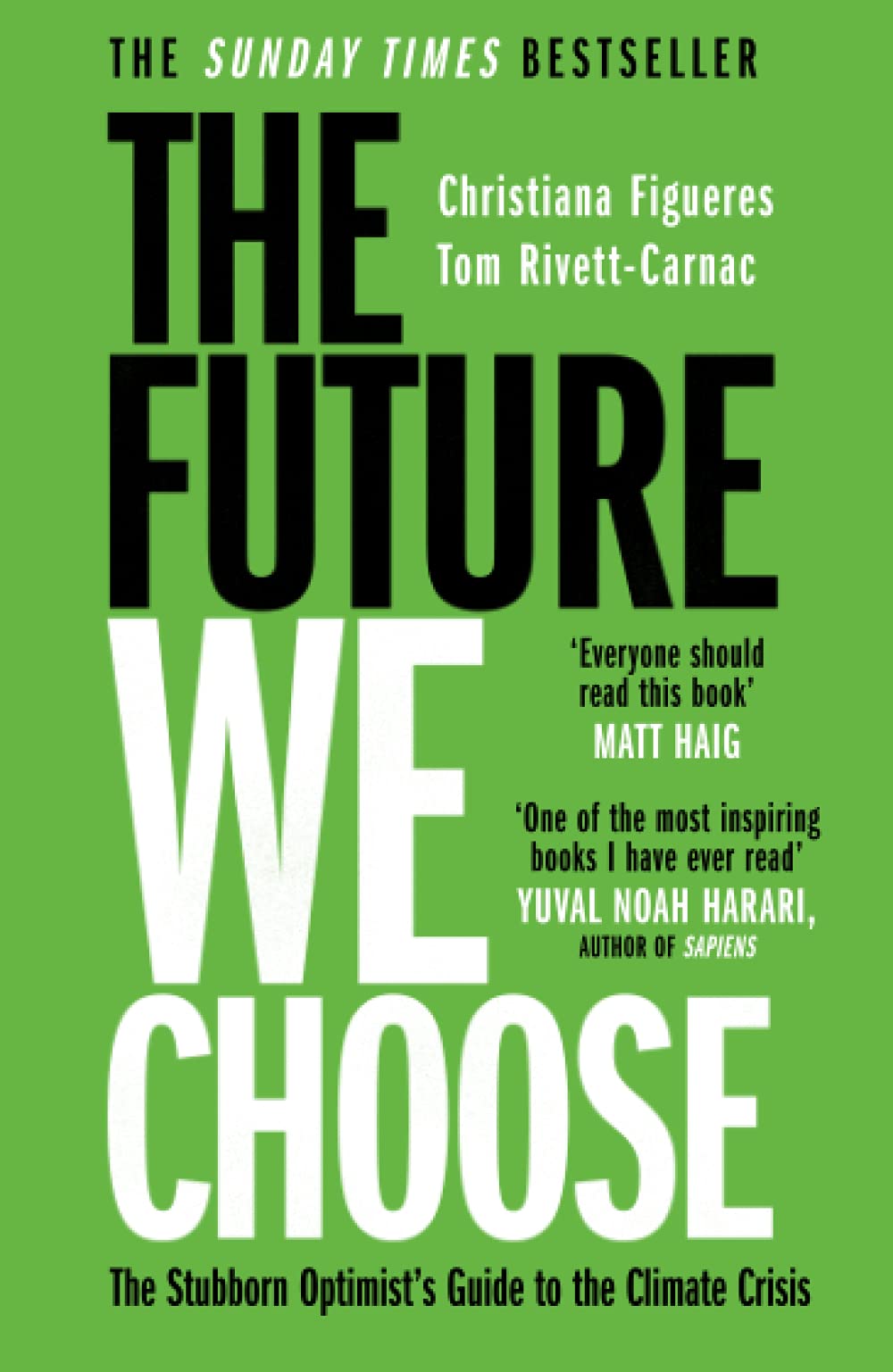 The Future We Choose: The Stubborn Optimist's Guide to the Climate Crisis