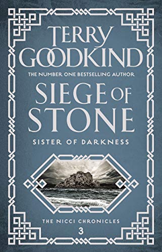 Siege of Stone (Sister of Darkness: The Nicci Chronicles, Band 3)