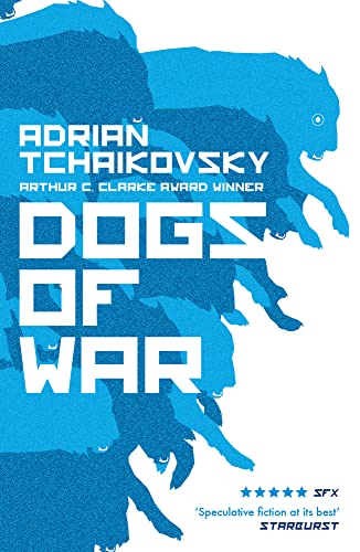 Dogs of War: Adrian Tchaikovsky