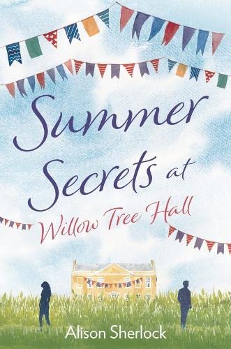 Escape to the Country: A Perfect Feel-Good Summer Read (The Willow Tree Hall Series, Band 2)
