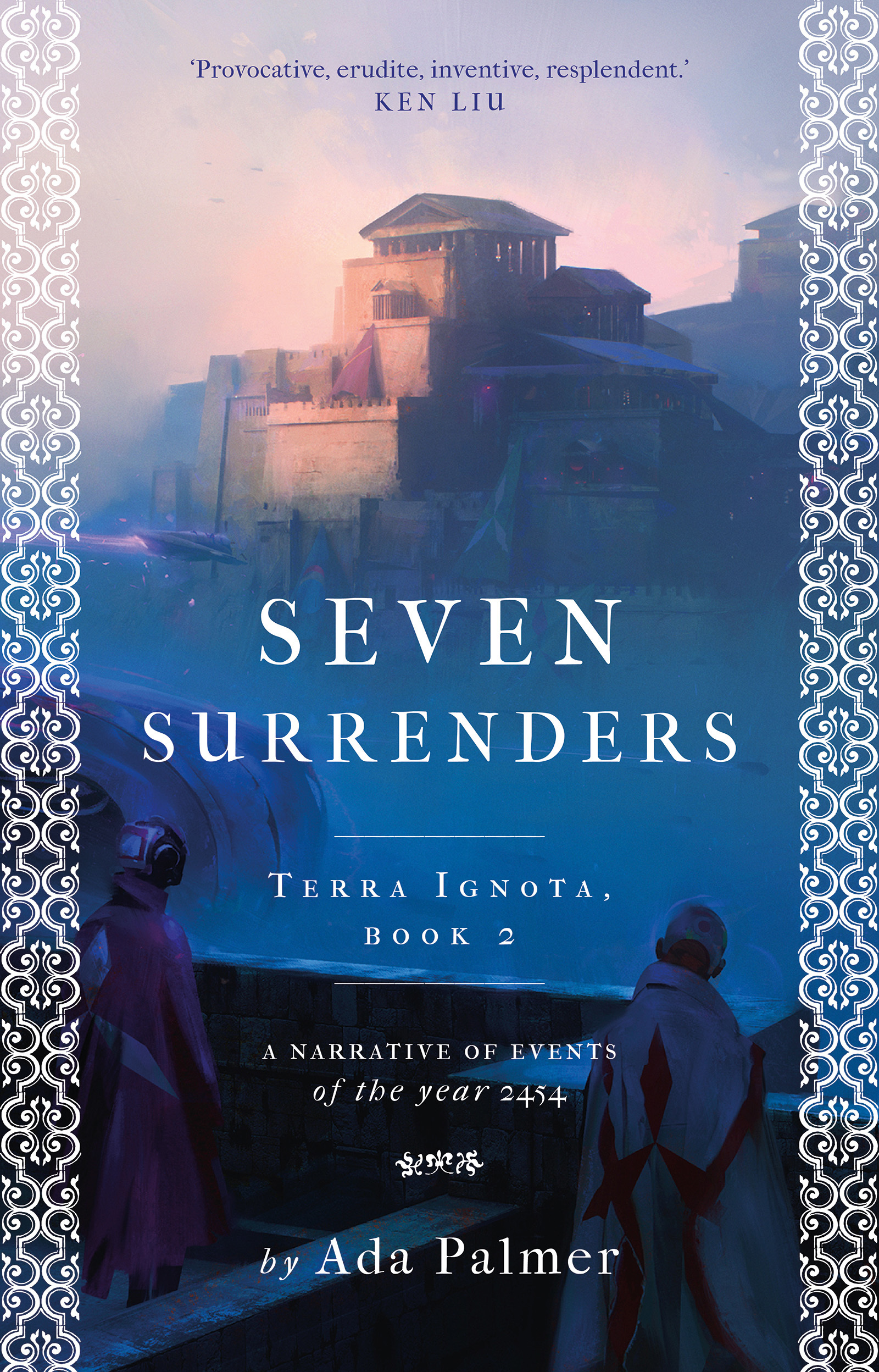 Seven Surrenders: A Narrative of Events of the Year 2454 (Terra Ignota, 2, Band 2)