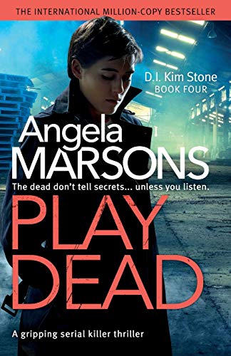 Play Dead: A gripping serial killer thriller (Detective Kim Stone, Band 4)