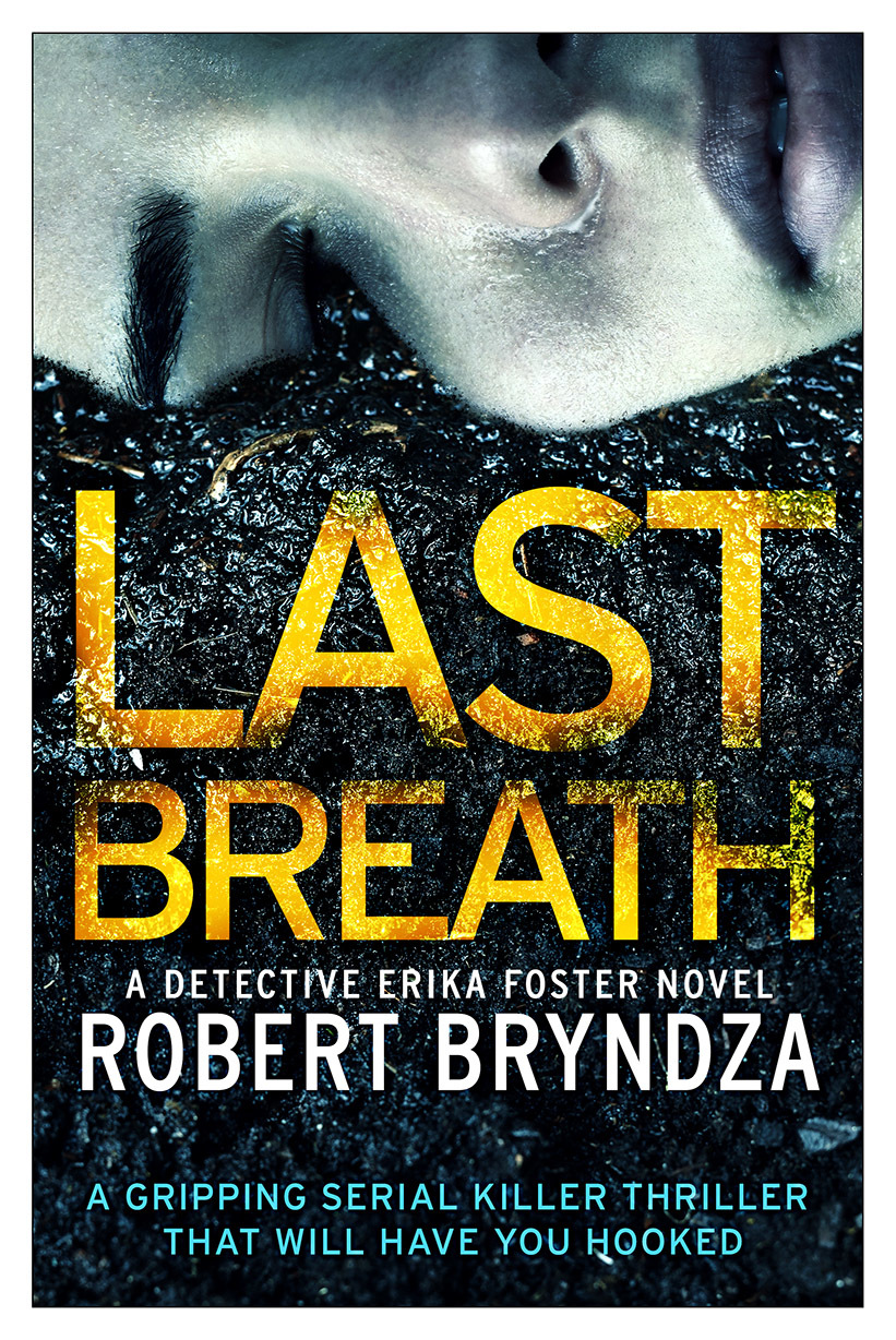 Last Breath: A gripping serial killer thriller that will have you hooked (Detective Erika Foster, Band 4)