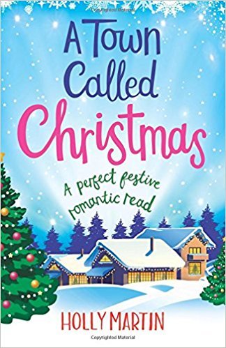 A Town Called Christmas: A perfect festive romantic read (Juniper Island)
