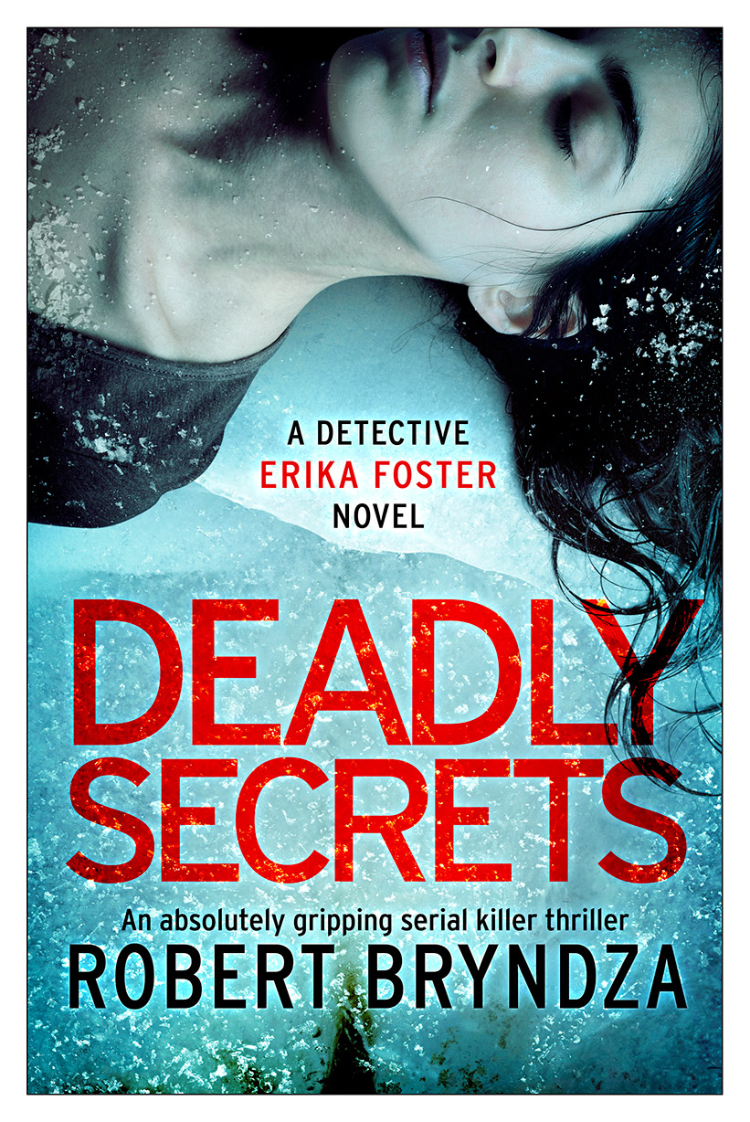 Deadly Secrets: An absolutely gripping crime thriller (Detective Erika Foster, Band 6)