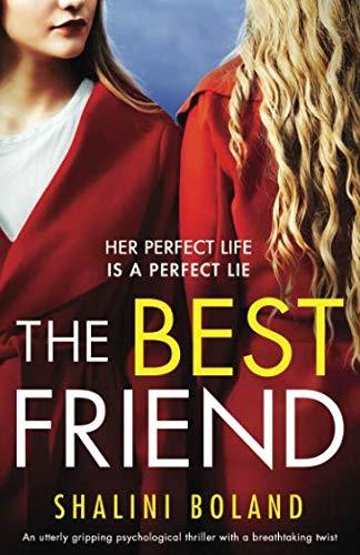 The Best Friend: An utterly gripping psychological thriller with a breathtaking twist
