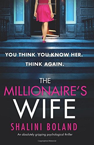 The Millionaire's Wife: An absolutely gripping psychological thriller