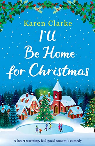I'll Be Home for Christmas: A heartwarming feel good romantic comedy (Little French Café Series, Band 3)