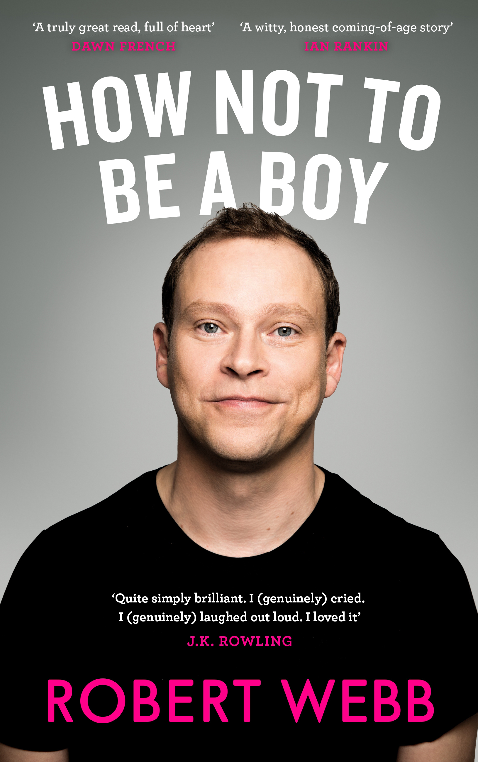 Webb, R: How Not To Be a Boy: Webb Robert