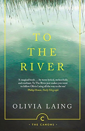 To the River: A Journey Beneath the Surface (Canons)