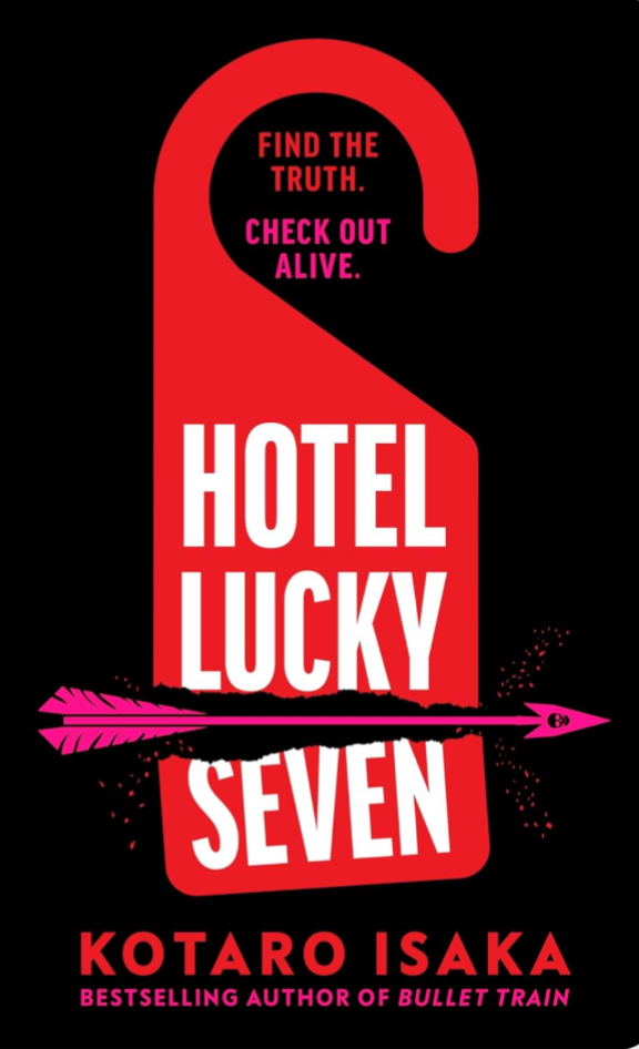 Hotel Lucky Seven: The action-packed thriller from the author of Bullet Train