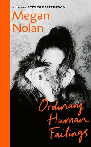 Ordinary Human Failings: The compulsive new novel from the author of Acts of Desperation