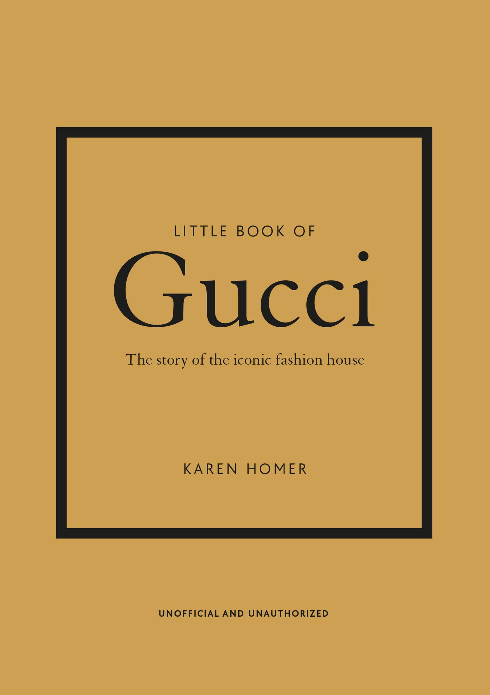 Little Book of Gucci: The story of the iconic fashion house (Little Books of Fashion)