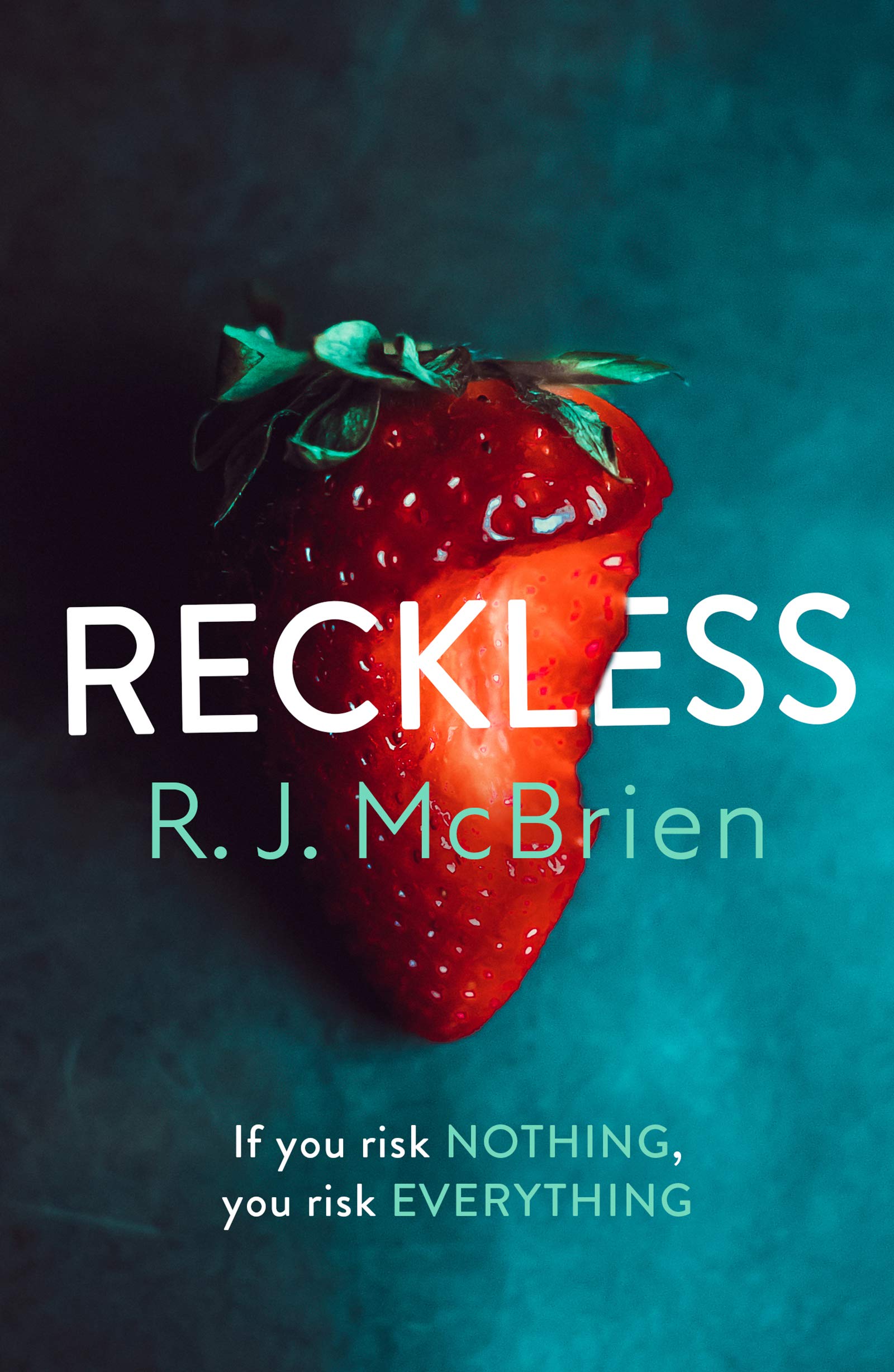 Reckless: If she risks nothing, she risks everything (Reckless: The hottest and most gripping thriller of 2021)