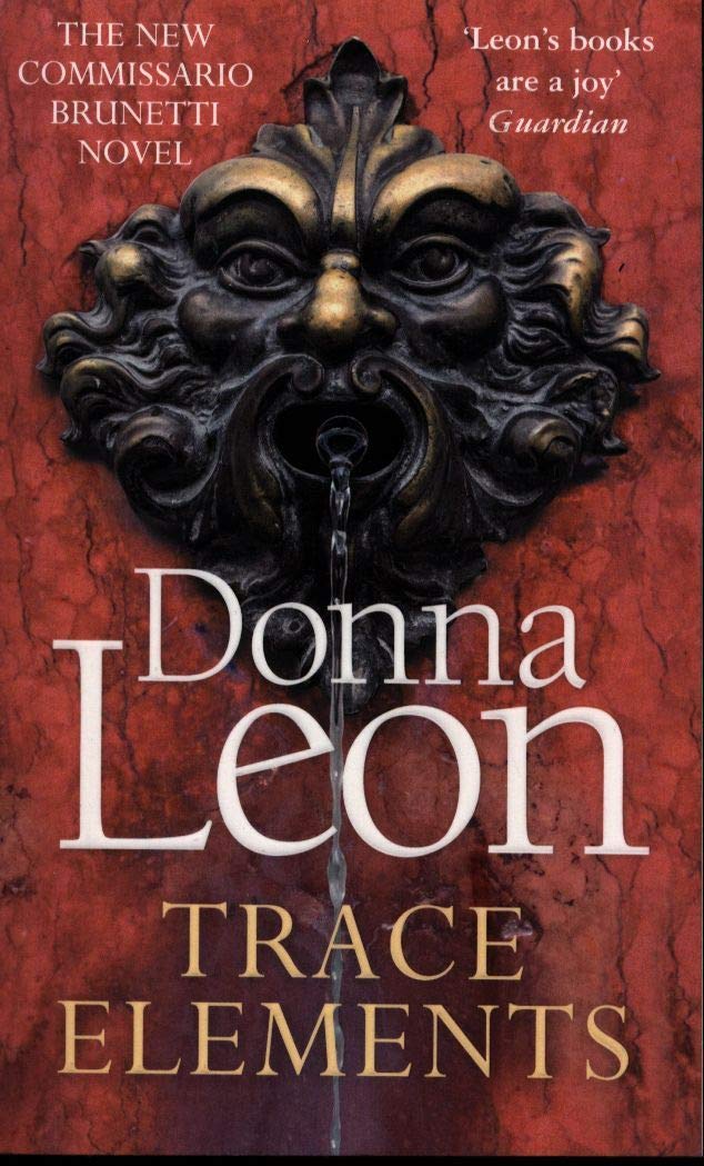 Trace Elements (A Commissario Brunetti Mystery)