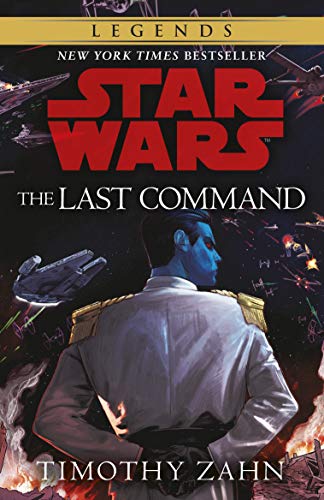 The Last Command: Book 3 (Star Wars Thrawn trilogy)