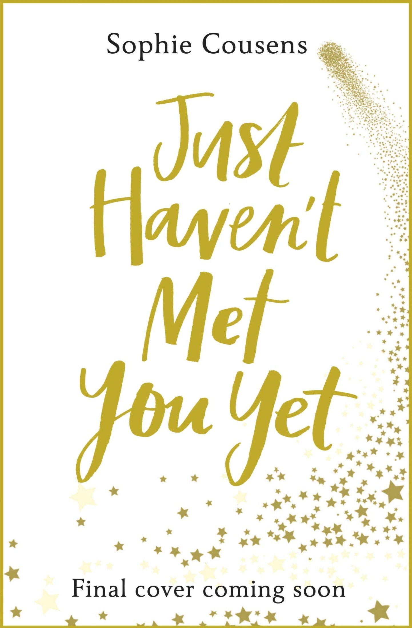 Just Haven't Met You Yet: The new feel-good love story from the author of THIS TIME NEXT YEAR