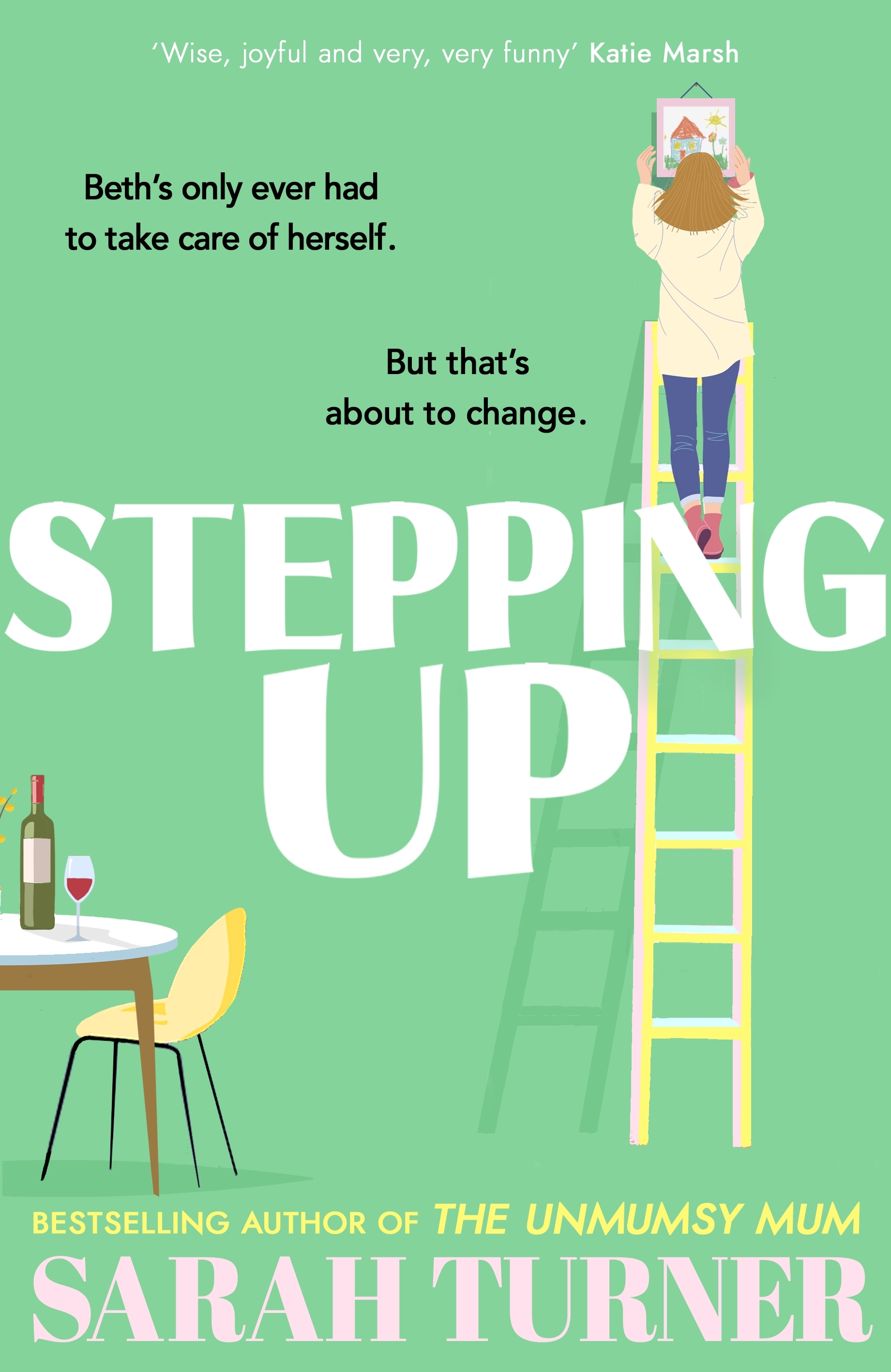 Stepping Up: the instant Sunday Times bestseller from the author of THE UNMUMSY MUM